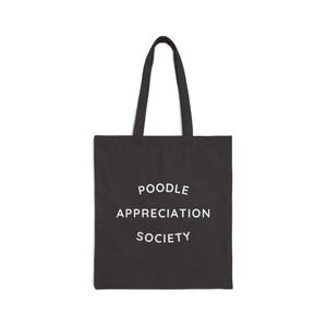 Poodle Appreciation Society Tote Bag - Dog Lover Gift Idea - Cute Reusable Canvas Tote Bag for Dog Mom or Dad - Funny Pet Owner Accessory