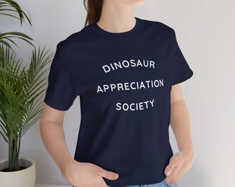 Dinosaur Appreciation Society T-Shirt - Unisex Adult Tee - Funny Dino Shirt - Jurassic Lover Gift - Cute Dinosaur Graphic Tee for Adults