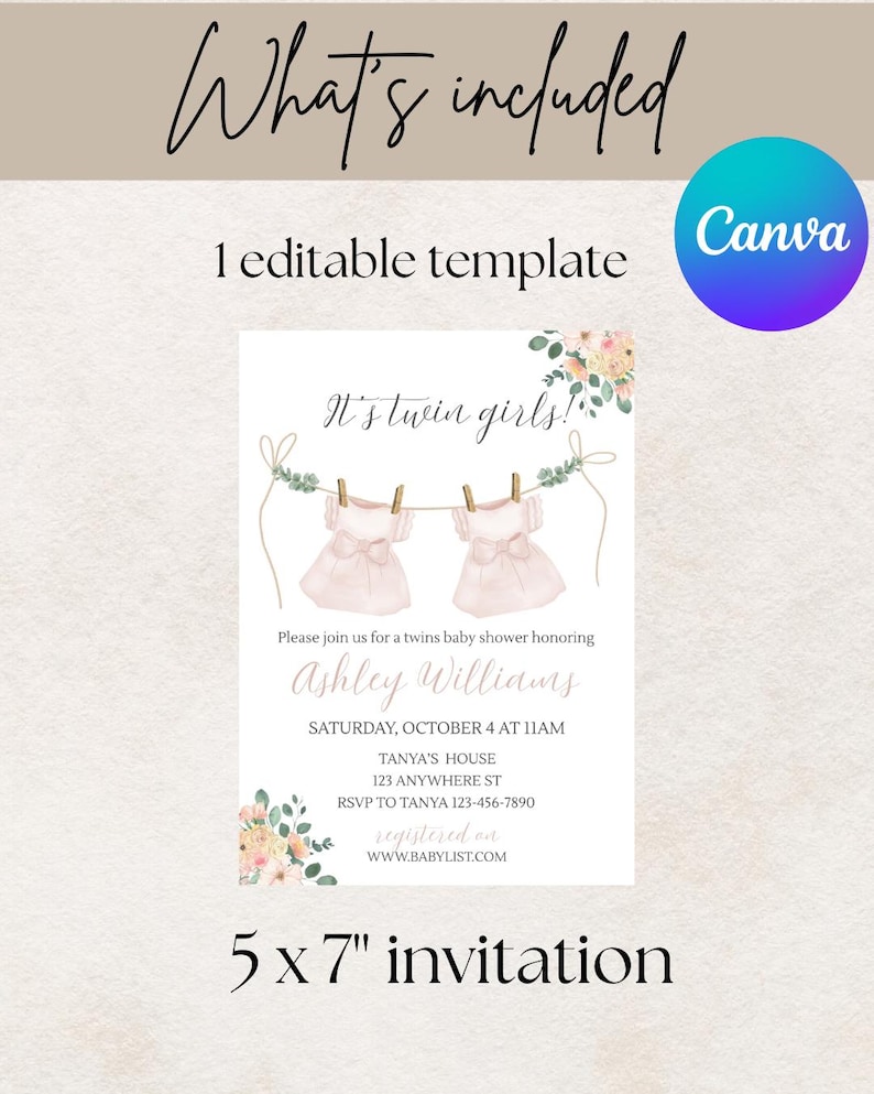 May include: A 5 x 7 inch invitation for a twins baby shower. The invitation features the text "It's twin girls!" and includes event details. The design includes two pink dresses hanging on a clothesline, with floral accents. The invitation is editable.