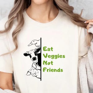 Eat Veggies Not Friends Vegan T-Shirt: Cruelty-Free Animal Rights Tee