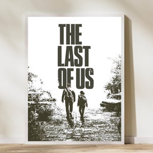 Joel & Ellie Walking Too Far, The Last of Us Wall Art, Ellie Poster, The Last of Us Poster, High Quality Print, Digital Print