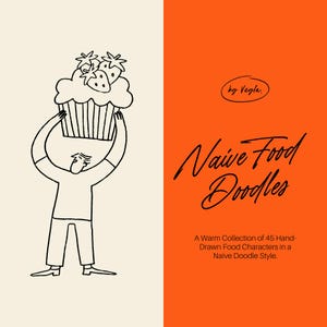 May include: A whimsical illustration of a person holding a large cupcake topped with strawberries. The image is split into two vertical sections: cream and orange. Text reads "Naive Food Doodles" and "A Warm Collection of 45 Hand-Drawn Food Characters in a Naive Doodle Style."