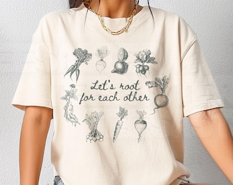Let's Root for Each Other Comfort Colors® TShirt Cute Gardening Shirt Positive Therapist Shirt Turnip Gardeners Gift Mental Health Tee Gifts