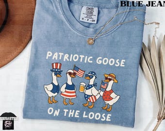 Comfort Colors® Funny 4th of July Shirt Patriotic Goose on the Loose Silly Goose Tee Fourth of July USA Independence Day Shirt American Flag