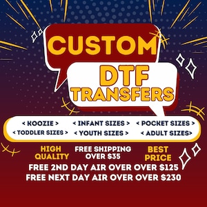 Custom DTF Transfer, Direct to Film Print, Ready to Press Transfers, Order by size