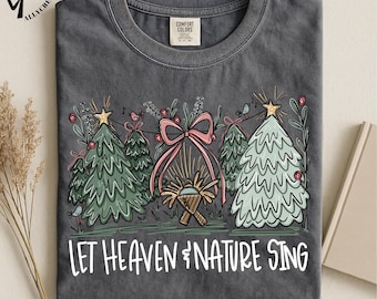 Let Heaven and Nature Sing T-Shirt, Christian Festive Pine Trees Top, Christmas Mountain Scene Holiday Tee, Let Heaven and Nature Tee