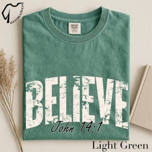 Believe John 14:1 T-Shirt, Christian Faith Comfort Colors Tee, Distressed Bible Verse Shirt, Scripture Top, Gift for Believers T-Shirt