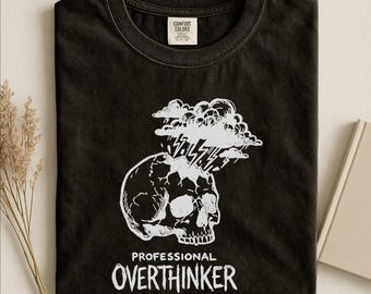 Professional Overthinker Shirt, Sarcastic Sweatshirt, Mental Health Tee, Humorous Sweater, Anxiety Comfort Colors T-Shirt