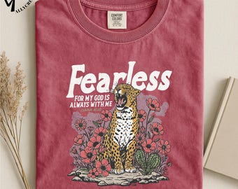 Fearless Faith Leopard T Shirt, Christian Scripture Graphic Tee, Isaiah 41 10 Bible Verse Shirt, Floral Religious Art Top
