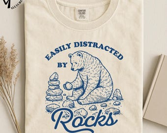 Easily Distracted By Rocks Tee, Funny Bear Graphic T Shirt, Nature Lover Humor Design, Vintage Outdoor Art Sweater