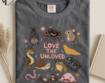 Love The Unloved T-Shirt, Cute Weird Animal Tee, Creepy Critter Shirt, Science Nerd Top, Animal Lover Graphic T-Shirt