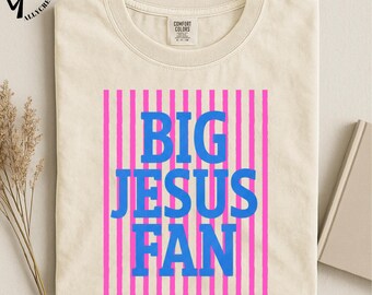 Big Jesus Fan T-Shirt, Proud Follower of Christ Comfort Colors Tee, Loud and Faithful Christian Shirt, Bold Faith Statement Top
