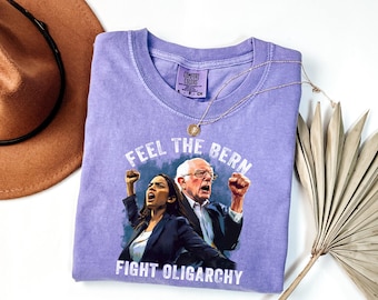 Comfort Colors® Fight the Oligarchy Shirt, Activist T-Shirt, Political Statement Tee, Bernie Sanders Inspired Apparel