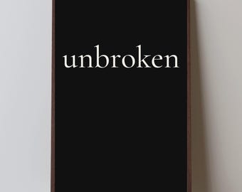 Unbroken Quote Print | Minimalist Black and White Typography (Digital Download)