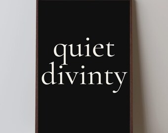 Quiet Divinity Print | Minimalist Black and White Quote (Digital Download)