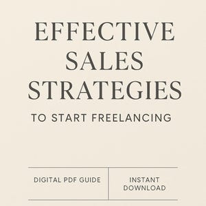 Freelance Success Guide PDF – Effective Sales Strategies for Beginners – Digital Download eBook
