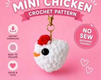 Mini Chicken Crochet Pattern | No-Sew Amigurumi Keychain PDF