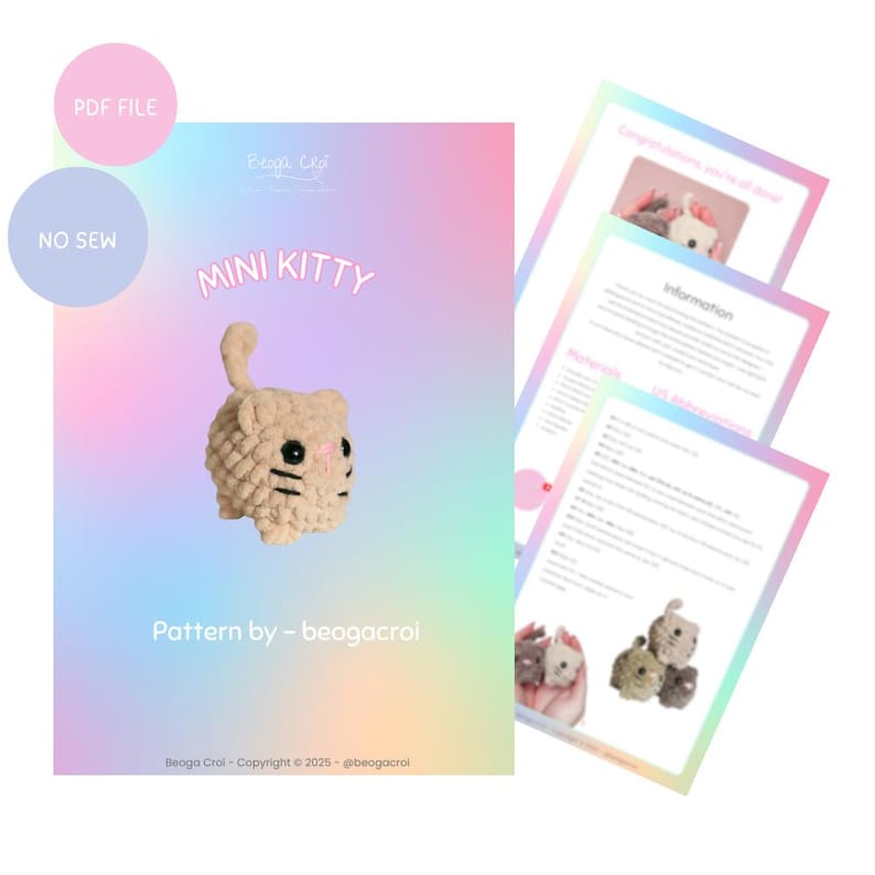 May include: A crochet pattern for a Mini Kitty, with a tan-colored, no-sew design. The pattern includes instructions and a finished product image. The cover features the text "MINI KITTY" and "Pattern by - beogacroi". The words "PDF FILE" and "NO SEW" are also visible.