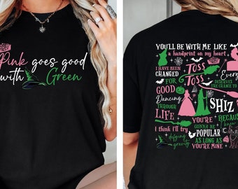 Wicked Pink Goes Good With Green Shirt, Wizard of Oz Fan Gift, Changed For Good Sweatshirt, Wicked Musical Movie Fan Xmas Gift, Wicked Shirt