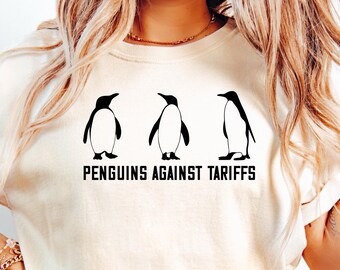Penguins Against Tariffs Shirt, Funny Anti Trump Shirt, Resist Tariffs Shirt, Resistance Tee, Anti MAGA Protest Shirt, Penguins Resist Shirt