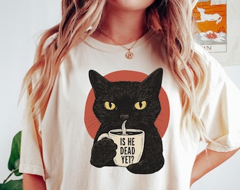 ¿Ya está muerto? Camiseta de gato negro, camiseta de protesta anti Trump, camiseta política, FDT sutil, camiseta de gato divertido, camiseta política, resistir y persistir