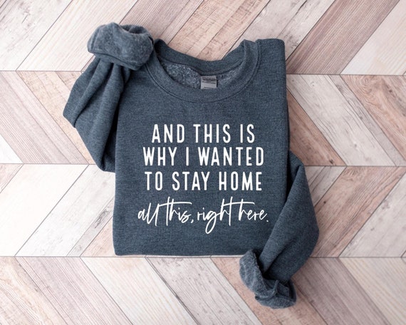 Funny Sweatshirt, See This Is Why I Wanted To Stay Home This All This Right Here Shirt, Funny Saying Shirt Funny Sarcastic Introvert Shirt