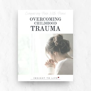 May include: A rectangular print featuring the text Conquering Pain With Peace, OVERCOMING CHILDHOOD TRAUMA, and INSIGHT TO LIFE with a small red heart. The image shows a person with hair in a bun, wearing a white sweater, with hands clasped.