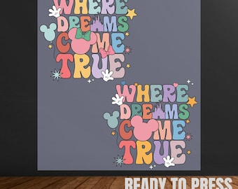 Disney 'Where Dreams Come True' DTF Transfer, Ready To Press