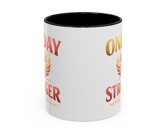 One Day Stronger Phoenix Design Coffee Mug | Accent 11oz 15oz
