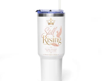Still Rising Insulated Tumbler, Phoenix Queen Motivational Water Bottle