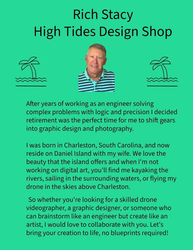 May include: A teal graphic with the text "Rich Stacy High Tides Design Shop" and a photo of a man. The text below describes his background in engineering and his transition to graphic design and photography.