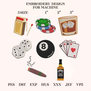 May include: Machine embroidery design with gambling motifs. The design includes a matchbox, poker chips, a whiskey glass, dice, an 8-ball, playing cards, a cigar, and a liquor bottle. Sizes are 2.5 cm, 5 cm, and 7.6 cm.