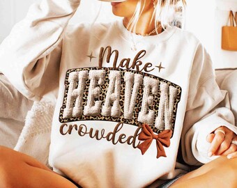 Latch Hook Yarn Faux Make Heaven Crowded PNG, Christian Shirt, Christian Png, Religious Shirt Png, Worship Shirt, Gift for Christian