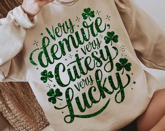 Very Demure Very Lucky Png, Glitter St Patrick's Day Coquette PNG, St Patty's Day Very Cutesy png, Lucky Shamrock PNG, Irish Png