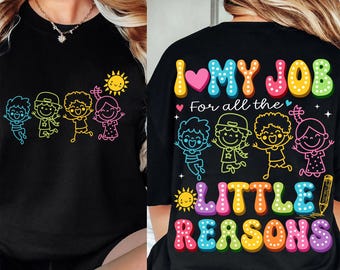 I Love My Job For All the Little Reasons Sublimation Design, Teacher Digital File, Colorful Kids PNG, Preschool Shirt Graphic, Daycare Art