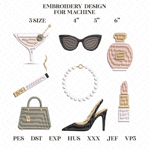 May include: An embroidery design for a machine featuring various fashion-themed elements. Includes a martini, sunglasses, perfume bottle, cigarette, pearl necklace, handbag, high heel, and lipstick. Sizes are indicated as 4", 5", and 6".