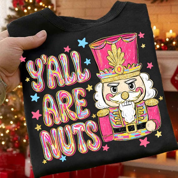 Glitter Christmas Nutcracker Png, Christmas Png, Y'all are Nuts Png, Nutcracker Png,Tis the Season, Merry Christmas Png,Colorful Brushstroke