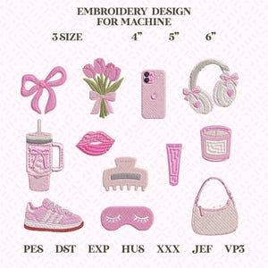 May include: An embroidery design sheet with pink and white embroidered motifs: a bow, tulips, a phone, headphones, a tumbler, lips, a hair clip, lip gloss, a candle, a sneaker, an eye mask, and a handbag. Text reads "EMBROIDERY DESIGN FOR MACHINE".
