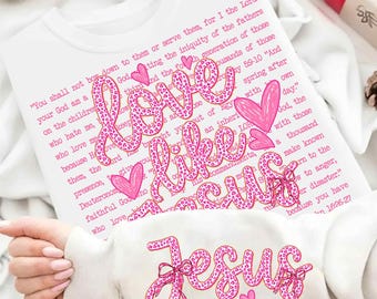Two Sides Love Like Jesus Valentine Png, Jesus Valentine Png, Valentine’s Day Sublimation, Valentines Shirt Png, Retro Valentine Png