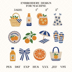 May include: A set of machine embroidery designs with orange-themed motifs. Designs include a basket, spray bottle, cocktail, dress, oranges, beach scene, bottle, bow, orange slice, and tote bag. The text "EMBROIDERY DESIGN FOR MACHINE" is at the top.