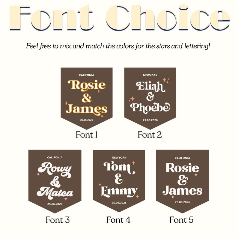 May include: A graphic display titled Font Choice featuring five brown pennant-shaped banners. Each banner displays names, a location like California or New York, and the date 25.06.2026 in various white or gold typography styles with small star icons.
