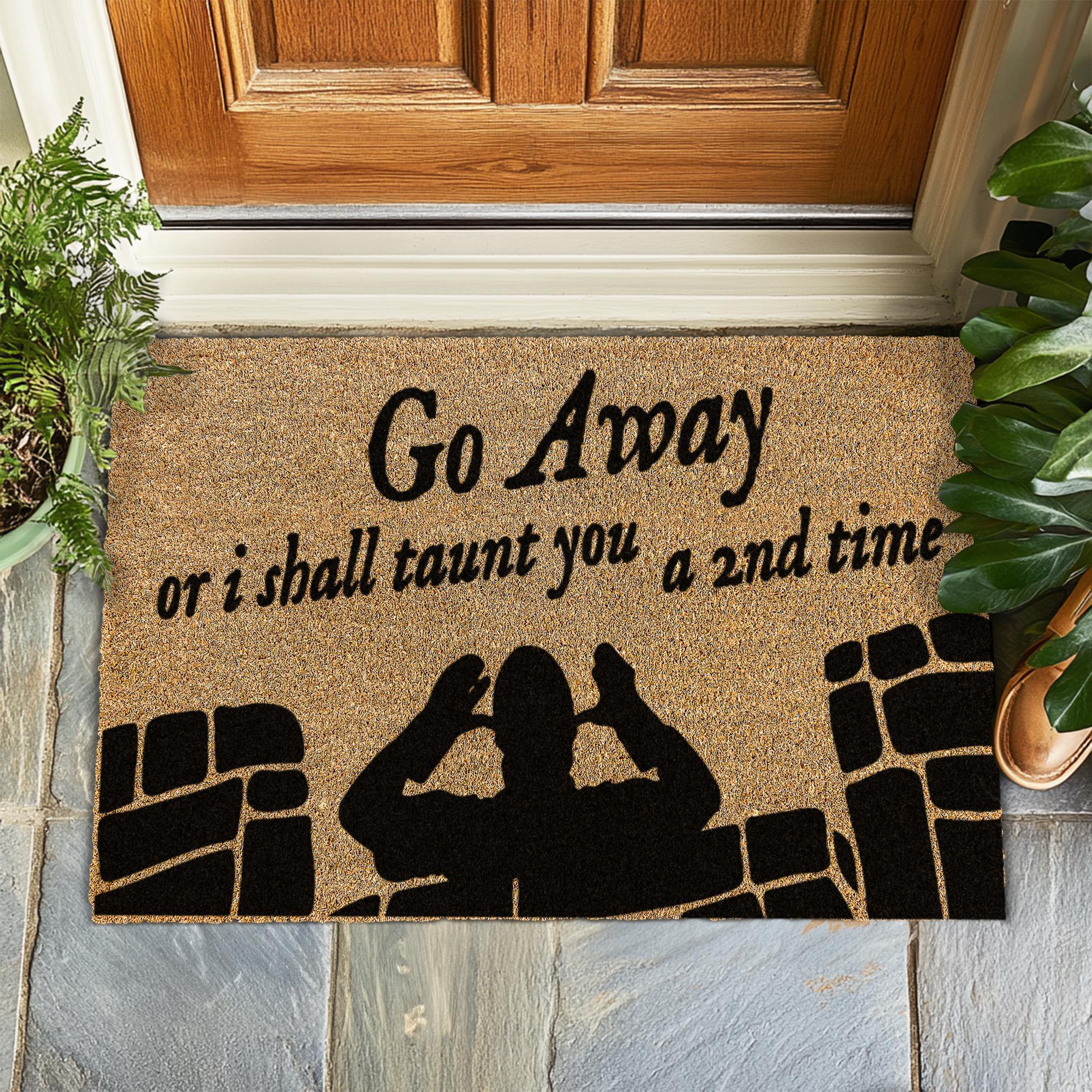Go Away or I Shall Taunt You a Second Time Doormat, Funny Monty Python Welcome Mat, Humorous Front Door Rug, Gift for Movie Lovers