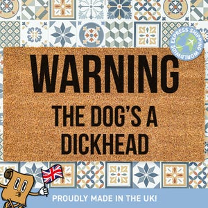 Warning The Dog&#39;s A Dickhead Doormat, Funny Dog Door Mat, Dog Mom Gifts, Dog Mum Gifts, Dog Lover Gift, New Home Decor, Dog Funny Gift