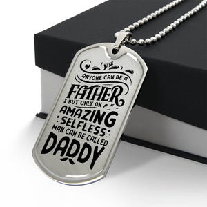 Luxury Dog Tag Chain–From Child to Dad–"Anyone Can Be a Father" quote, military tag – silver/gold – optional personalized engraving on back