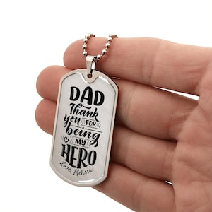 Dad Dog Tag Chain from Child – Thank You for Being My Hero – Personalized Gift for Dad – optional  Message on Back – Silver or Gold