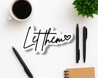 Inspirational "Let Them" Vinyl Sticker: Motivational Decal for Laptops & Water Bottles