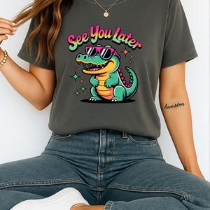 See You Later Alligator Teacher Shirt -Last Day of School Tee -End of Year Comfort Colors Shirt -Teacher TShirt -Teacher Appreciation Gift