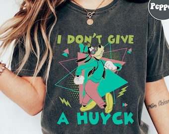 Disney Retro 90s Goofy Shirt, A Goofy Movie I Don't Give A Hyuck T-shirt, Comfort Colors Tee, Birthday Gift Shirts, Disneyland Family Trip