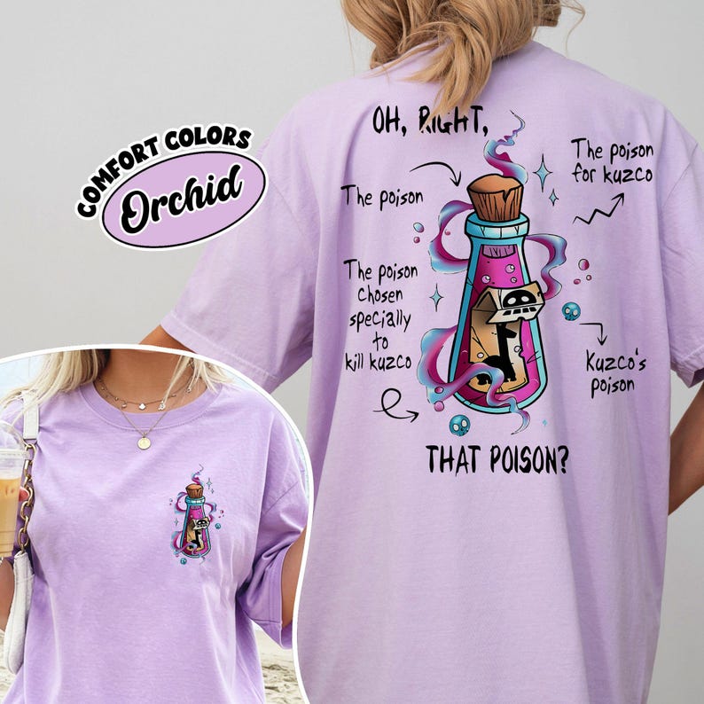May include: Orchid Comfort Colors t-shirt with a graphic of a poison bottle and text. The design includes the phrases "OH, RIGHT," "The poison," and "THAT POISON?" The shirt features a cartoon-style illustration.