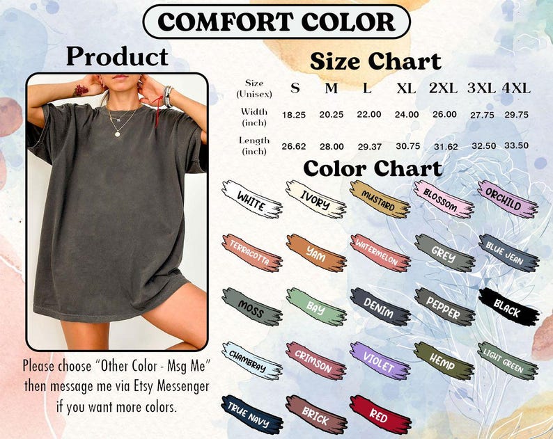 May include: A dark gray Comfort Color unisex t-shirt. The image includes a size chart with measurements in inches and a color chart with various options like white, black, and red. The text on the image says "Please choose Other Color - Msg Me" for more options.